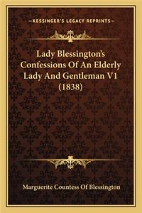 Lady Blessington's Confessions Of An Elderly Lady And Gentleman V1 (1838)