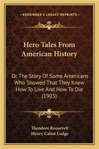 Hero Tales From American History