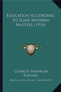 Education According to Some Modern Masters (1916)