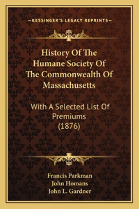 History Of The Humane Society Of The Commonwealth Of Massachusetts