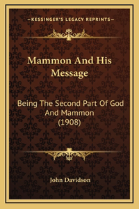 Mammon and His Message