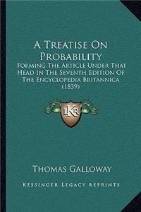 A Treatise On Probability