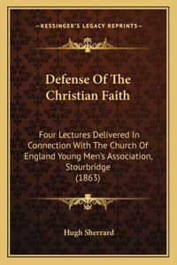 Defense Of The Christian Faith