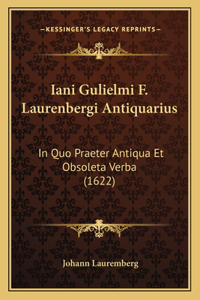 Iani Gulielmi F. Laurenbergi Antiquarius