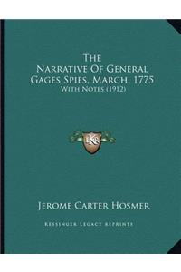 The Narrative Of General Gages Spies, March, 1775
