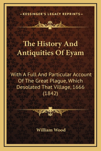 History And Antiquities Of Eyam