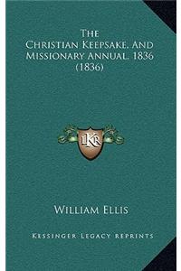 The Christian Keepsake, And Missionary Annual, 1836 (1836)