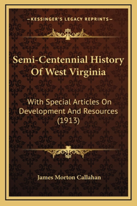 Semi-Centennial History Of West Virginia