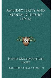 Ambidexterity And Mental Culture (1914)