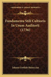 Fundamenta Stili Cultioris In Usum Auditorii (1736)