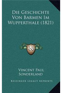 Geschichte Von Barmen Im Wupperthale (1821)