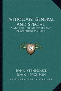Pathology, General And Special