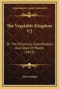 The Vegetable Kingdom V2