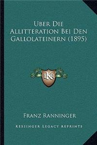 Uber Die Allitteration Bei Den Gallolateinern (1895)