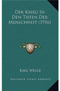 Der Krieg In Den Tiefen Der Menschheit (1916)