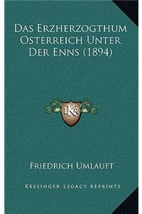 Das Erzherzogthum Osterreich Unter Der Enns (1894)