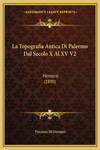 Topografia Antica Di Palermo Dal Secolo X Al XV V2