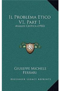 Il Problema Etico V1, Part 1