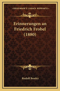 Erinnerungen an Friedrich Frobel (1880)