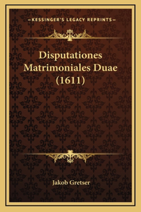 Disputationes Matrimoniales Duae (1611)