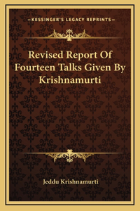 Revised Report Of Fourteen Talks Given By Krishnamurti