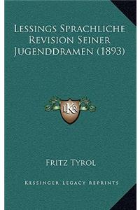 Lessings Sprachliche Revision Seiner Jugenddramen (1893)