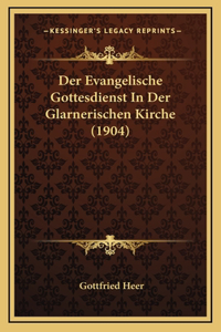 Der Evangelische Gottesdienst In Der Glarnerischen Kirche (1904)
