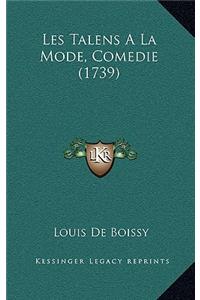 Les Talens A La Mode, Comedie (1739)