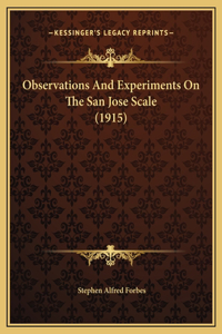 Observations And Experiments On The San Jose Scale (1915)