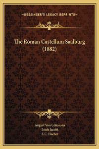 The Roman Castellum Saalburg (1882)