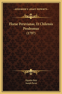 Florae Peruvianae, Et Chilensis Prodromus (1797)