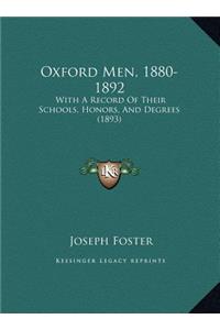 Oxford Men, 1880-1892: With A Record Of Their Schools, Honors, And Degrees (1893)