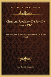 Chansons Populaires Du Pays De France V1-2