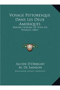 Voyage Pittoresque Dans Les Deux Ameriques