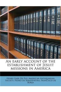 An Early Account of the Establishment of Jesuit Missions in America