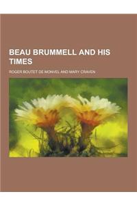 Beau Brummell and His Times