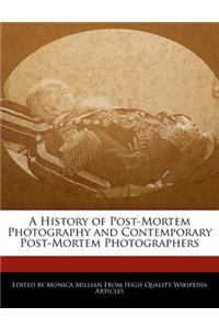 A History of Post-Mortem Photography and Contemporary Post-Mortem Photographers