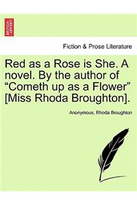 Red as a Rose Is She. a Novel. by the Author of 