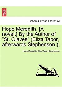 Hope Meredith. [A Novel.] by the Author of 