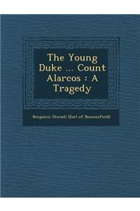 The Young Duke ... Count Alarcos