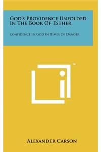 God's Providence Unfolded in the Book of Esther