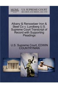 Albany & Rensselaer Iron & Steel Co V. Lundberg U.S. Supreme Court Transcript of Record with Supporting Pleadings