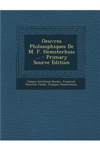 Oeuvres Philosophiques de M. F. Hemsterhuis ...