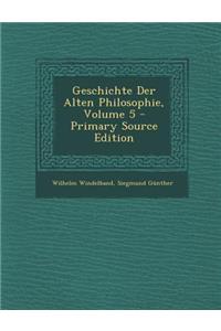 Geschichte Der Alten Philosophie, Volume 5