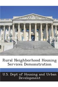 Rural Neighborhood Housing Services Demonstration