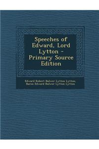 Speeches of Edward, Lord Lytton