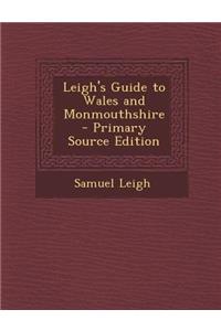 Leigh's Guide to Wales and Monmouthshire