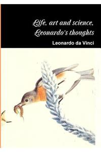 Life, Art and Science, the Thoughts of Leonardo