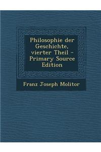Philosophie Der Geschichte, Vierter Theil