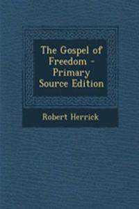 The Gospel of Freedom - Primary Source Edition